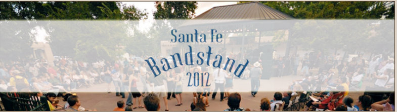 SantaFe.com Streams Santa Fe Bandstand July 10th, Week 2 Day 2 Line-up